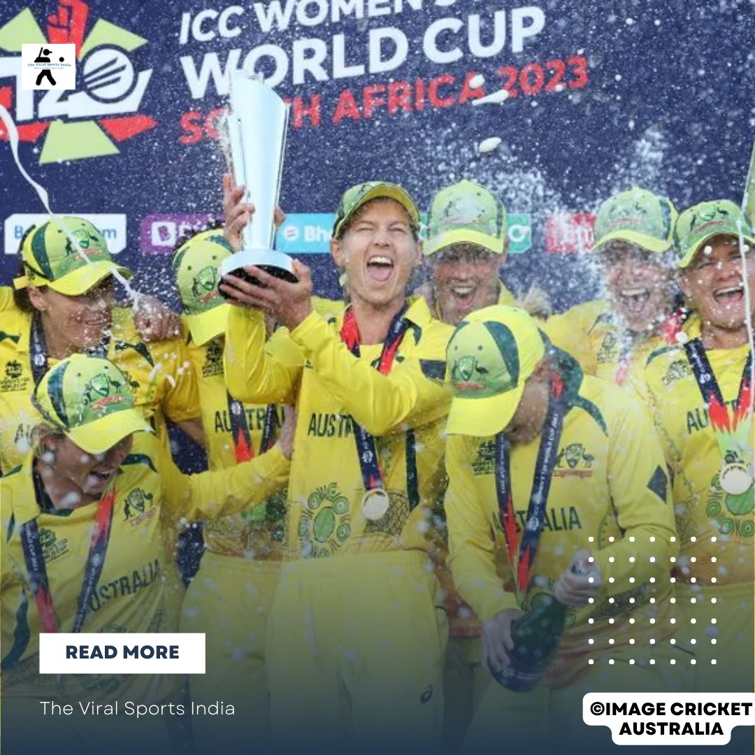 Australia's Women's Cricket Team Clinch 6th ICC T20 World Cup 2023